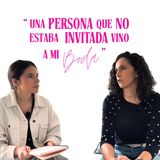 ESPECIAL #03: ¿QUÉ HAGO SI ALGUIEN SE AUTOINVITA A MI BODA? Y A MI AMIGO EL LIANTE, ¿LO INVITO A MI BODA?