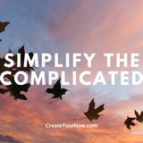 3581 Simplify the Complicated