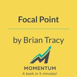 Focal Point: Why working harder is often a sign of laziness (Brian Tracy)