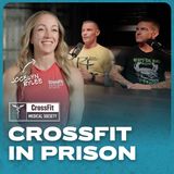 CrossFit Behind Bars: Freedom, Sobriety, and Leadership [CFMS SERIES]