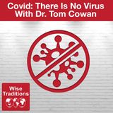 335: Covid: There Is No Virus