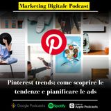 Pinterest trends: come scoprire le tendenze e pianificare le ads