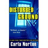 DISTURBED GROUND-Carla Norton