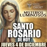 SANTO ROSARIO ❤️‍🔥 DE HOY | JUEVES 4 DE DICIEMBRE | MISTERIOS LUMINOSOS | ¿QUIEN COMO DIOS?