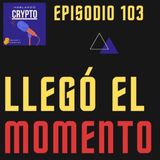 Ep 103 🚀 Preparados Para la Nueva Bull Run?