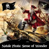117 - Un Natale Pirata! Il Sense of Wonder e le Storie di Pirati