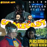 Issue 609: Alien Earth Ep. 3 & Peacemaker Ep. 1 Spoiler Reviews
