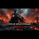 El tren tiene una lista de Reglas Extrañas