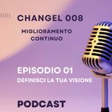 01 ChAngel 008 Definisci la Tua Visione