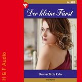 [German] - Das verflixte Erbe - Der kleine Fürst, Band 328 (ungekürzt) by Viola Maybach
