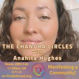 Manifesting a Community | The Chandra Circles with Anahita Hughes