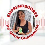 Emprendedores - Pa´ Untar Guacamole