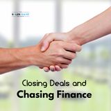 Day 27: Closing Deals and Chasing Finance