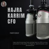 Leading with Purpose: Hajra Karrim's CFO Journey | Podcast Episode