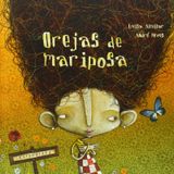 Orejas De Mariposa 🦋 de Luisa Aguilar (Autora) y André Neves (Ilustrador)