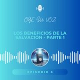 Episodio 5 - Los beneficios de la salvación Parte 1