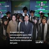 Ecopetrol abre convocatoria para 100 becas universitarias a bachilleres destacados del país