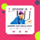 Goodbye 2021! Hello 2022!