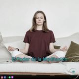 El Poder de la Meditación