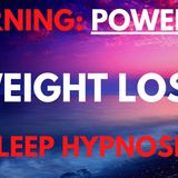 STRONG Sleep Hypnosis for Weight Loss
