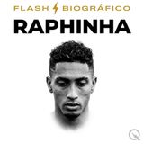 Raphinha Flash Biográfico — El pibe de Porto Alegre en la cima