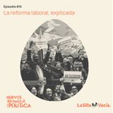La reforma laboral, explicada