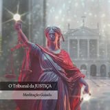 O Tribunal da Justiça: Meditação e Conexão com o Arcano