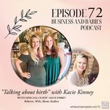 Episode 72 - "Talking About Birth" with Kacie Kinney