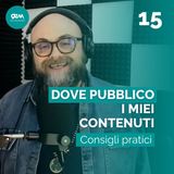 Dove pubblico i miei contenuti. Consigli pratici.