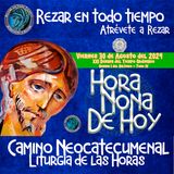 HORA NONA ✟ VIERNES 30 DE AGOSTO 2024 ✟ Camino Neocatecumenal ✟ Liturgia de las Horas NONA DE HOY