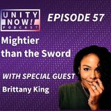 Episode 57: Mightier than the Sword with Brittany King