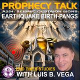 A254: EARTHQUAKE BIRTH-PANGS