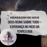 Deus Reina Sobre Tudo – Esperança no Meio da Tempestade