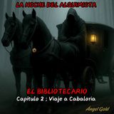 El Bibliotecario Cap. 2;  Viaje a Cabaloria