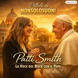 Patti Smith – La voce del rock che dialoga con il Papa