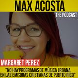 Margaret Perez | "No Hay Programas de Música Urbana en las Emisoras Cristianas de Puerto Rico"