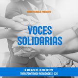 La Fuerza de lo Colectivo: Transformando Realidades | 025