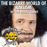 133: Bizarre World of Raëlism w/ The Whole Rabbit