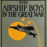 The Airship Boys in the Great War by De Lysle Ferree Cass | Full Audiobook | Audiobook Time