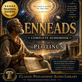 Enneads by Plotinus | Complete Audiobook | Foundations of Neoplatonic Philosophy Part 5