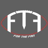 For The Fan EP 124: NFL 2024 Free Agency Preview