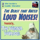 The Winter Warlock: "The Beast that Hated Loud Noises"
