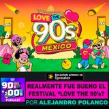 ¿Realmente fue bueno el festival "Love The 90s"? : EL ANÁLISLIS