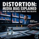 Distortion: Media Bias Explained - The Gatekeepers: Who Decides What You See
