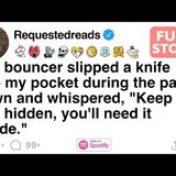 The bouncer slipped a knife into my pocket during the pat-down and whispered_ [FULL STORY](M4A_128K)