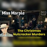 Miss Marple Finds 2 Bodies Hidden Behind the Christmas Nutcracker