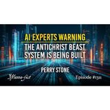 Perry Stone - AI Experts Warning: The Antichrist System Is Now Being Built _ Episode 1311