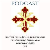 PODCAST 2-2 SINTESI DELLA BOLLA DI INDIZIONE DEL GIUBILEO ORDINARIO DELL’ANNO 2025