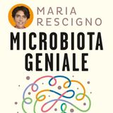 Maria Rescigno "Microbiota geniale"