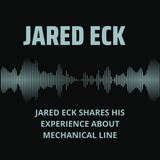 Jared Eck shares his experience about mechanical line